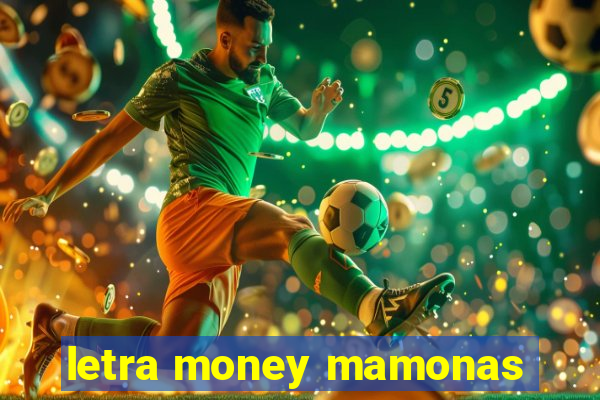 letra money mamonas